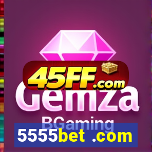 5555bet .com